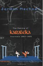 The Making of Karateka: Journals 1982-1985 