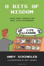 8 Bits of Wisdom: Video Game Lessons for Real Life's Endbosses