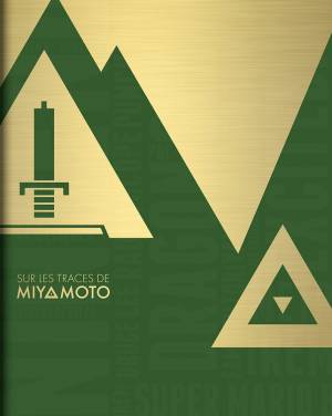 Sur les traces de Miyamoto - 1952-1986 : de Sonobe à Hyrule