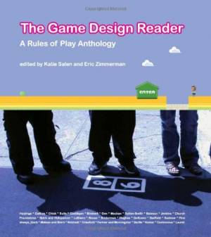 The Game Design Reader - A Rules of Play Anthology